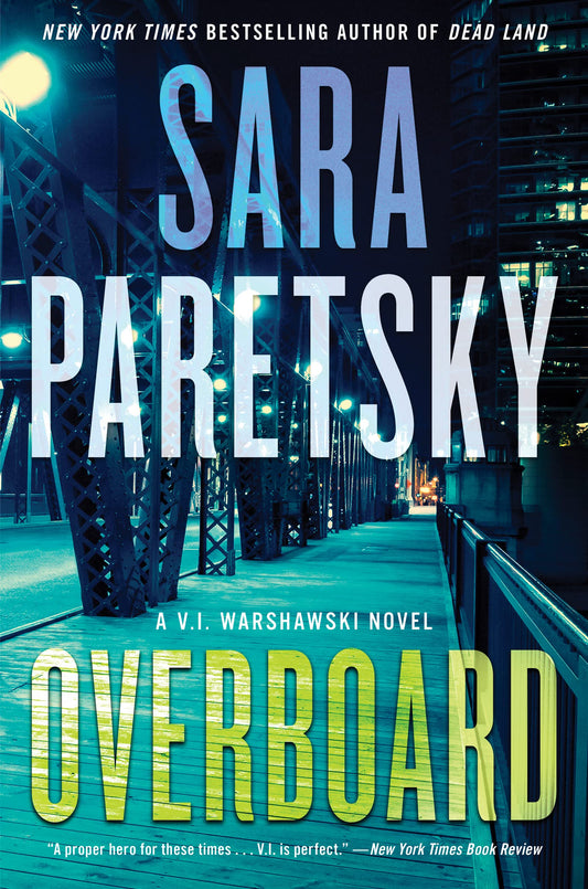 Overboard: A V.I. Warshawski Novel (V.I. Warshawski Novels, 22) Paretsky, Sara