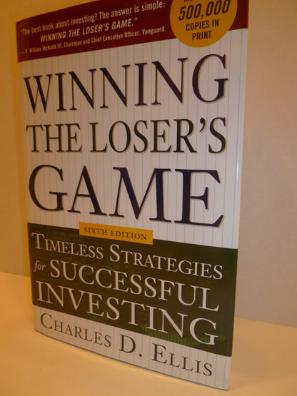 Winning the Loser's Game, 6th edition: Timeless Strategies for Successful Investing