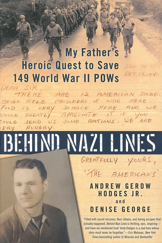 BEHIND NAZI LINES: My Father's Heroic Quest to Save 149 World War II POWs