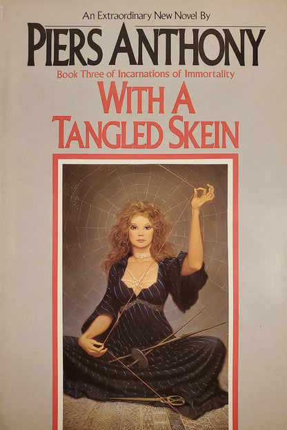 With A Tangled Skein (Book Three of Incarnations of Immortality)