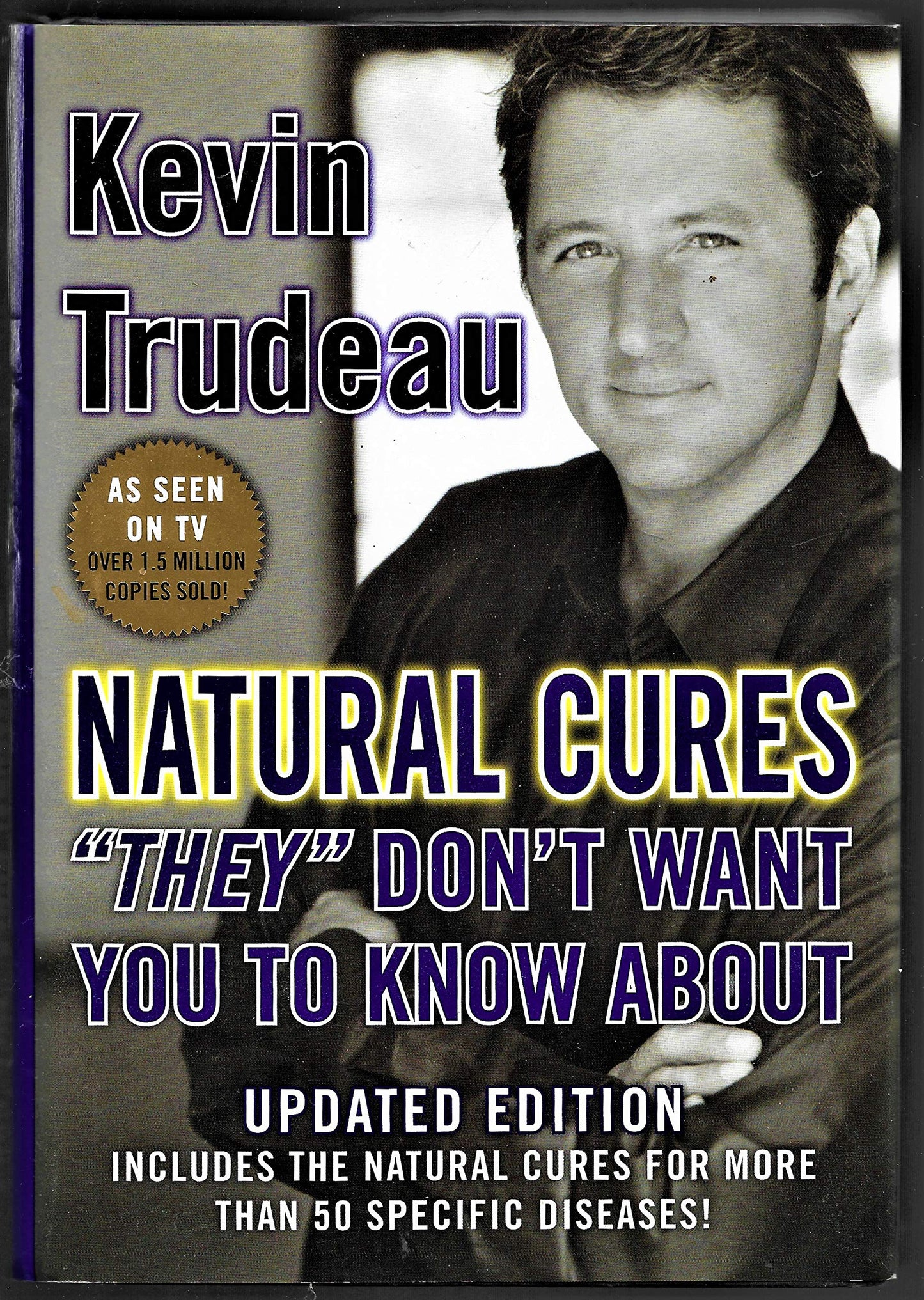 Natural Cures "They" Don't Want You To Know About [Hardcover] Trudeau, Kevin