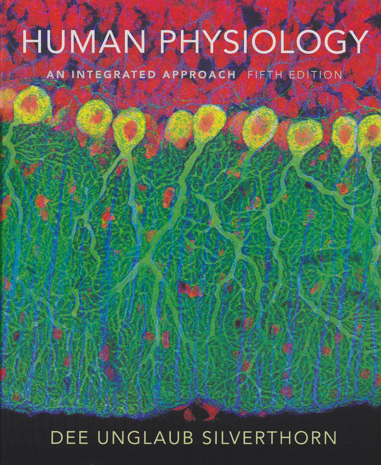 Human Physiology: An Integrated Approach (5th Edition) Silverthorn, Dee Unglaub