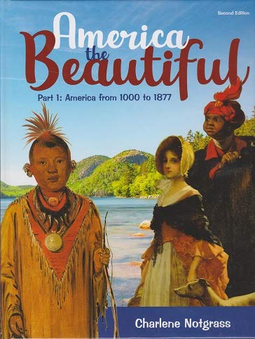 America the Beautiful Part 1: America from 1000 to 1877 (Notgrass)(Hardcover)