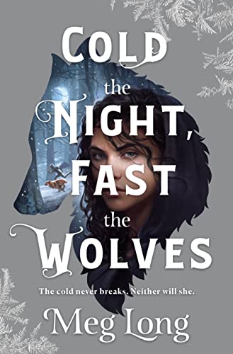 Cold the Night, Fast the Wolves: A Novel (Hardcover)