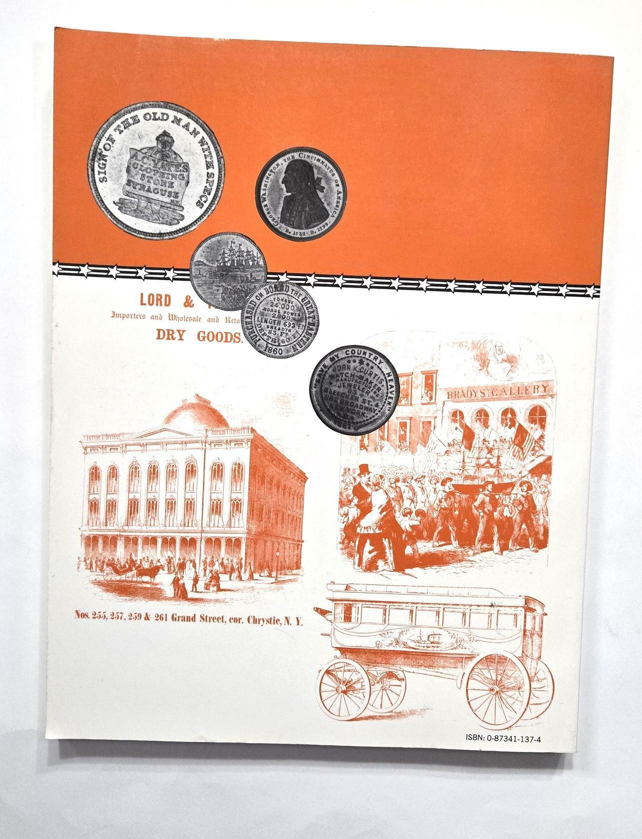 U.S. Merchant Tokens, 1845-1860 3rd Edition Catalog of the Unofficial US Coinage