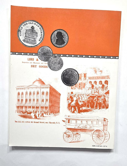 U.S. Merchant Tokens, 1845-1860 3rd Edition Catalog of the Unofficial US Coinage