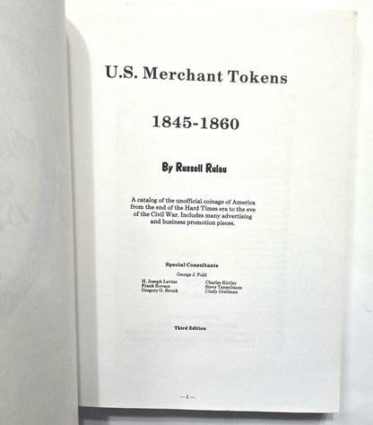 U.S. Merchant Tokens, 1845-1860 3rd Edition Catalog of the Unofficial US Coinage