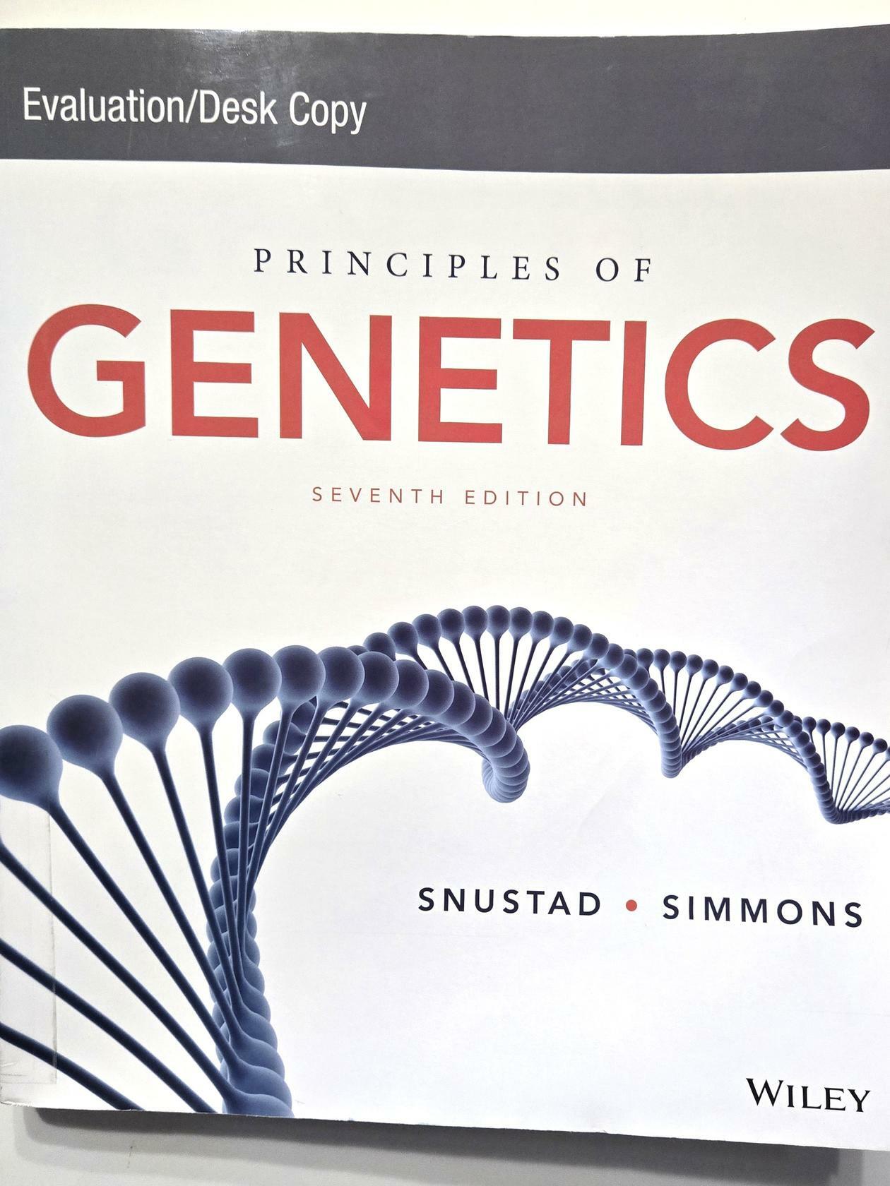 Principles of Genetics 7th Edition ; Wiley ; Evaluation/Desk Copy