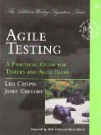 Agile Testing: A Practical Guide for Testers and Agile Teams [Paperback] Crispin, Lisa and Gregory, Janet