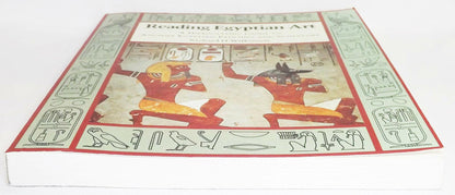 Reading Egyptian Art: A Hieroglyphic Guide to Ancient Egyptian Painting and Sculpture