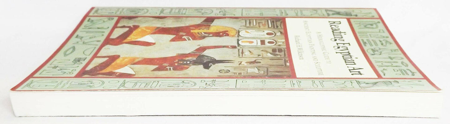 Reading Egyptian Art: A Hieroglyphic Guide to Ancient Egyptian Painting and Sculpture