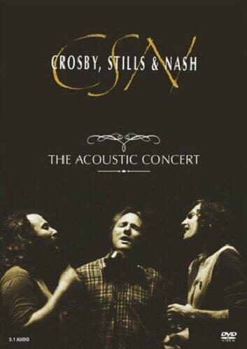 Crosby, Stills & Nash - The Acoustic Concert (DVD)