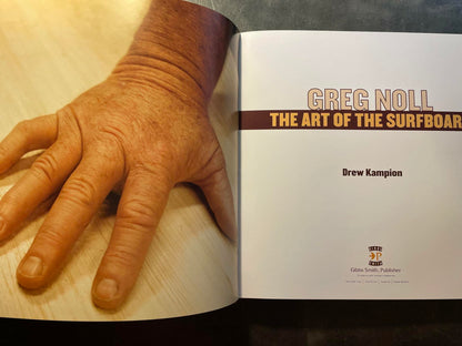 Greg Noll: The Art Of The Surfboard