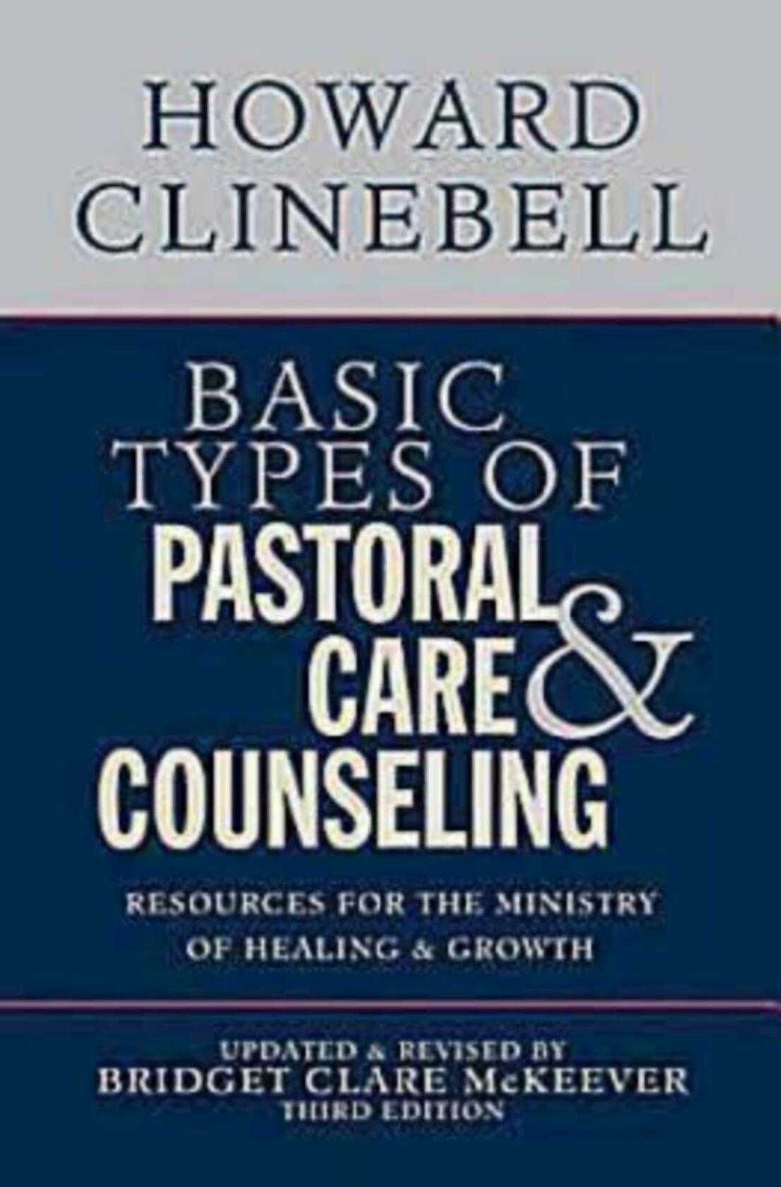 Basic Types of Pastoral Care & Counseling 3rd Edition