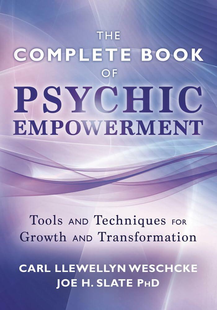 The Complete Book of Psychic Empowerment: Tools & Techniques