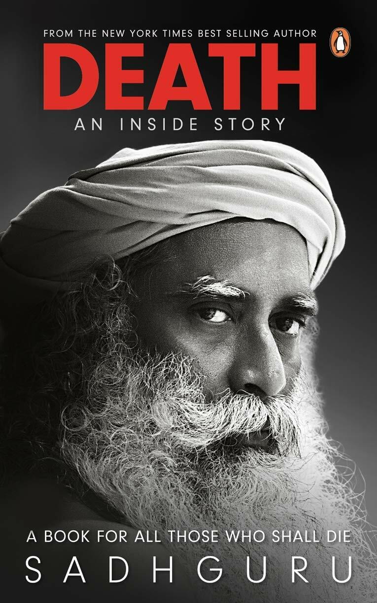 Death; An Inside Story: A Book For All Those Who Shall Die [Paperback] Sadhguru