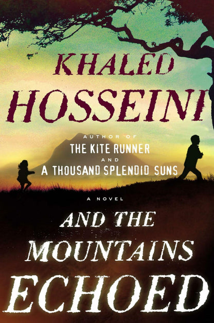 And the Mountains Echoed [Hardcover] Hosseini, Khaled
