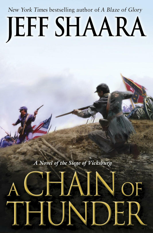 A Chain of Thunder: A Novel of the Siege of Vicksburg (the Civil War in the West)