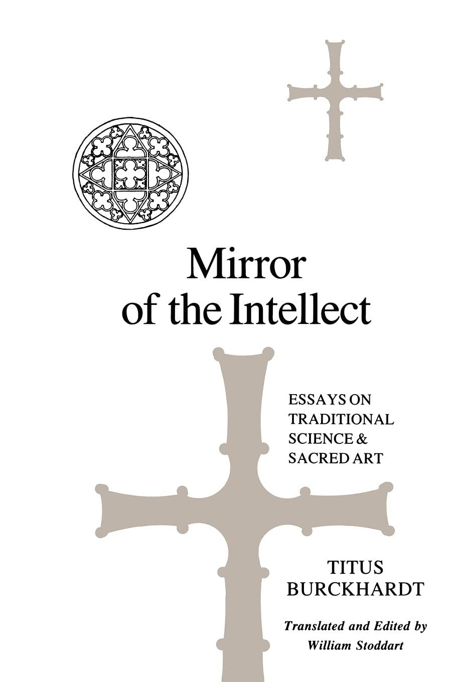 Mirror of the Intellect: Essays on Traditional Science and Sacred Art (Islam)