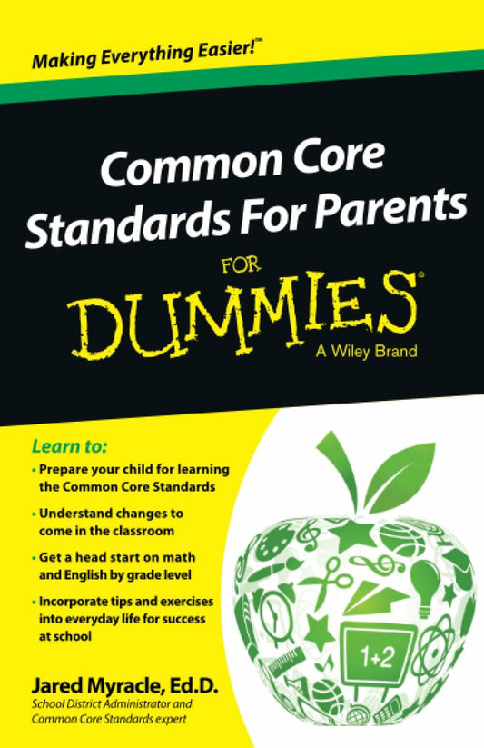 Common Core Standards For Parents For Dummies [Paperback] Myracle, Jared