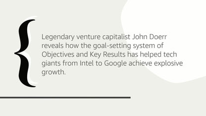 Measure What Matters: How Google, Bono, Gates Foundation Rock the World with OKRs