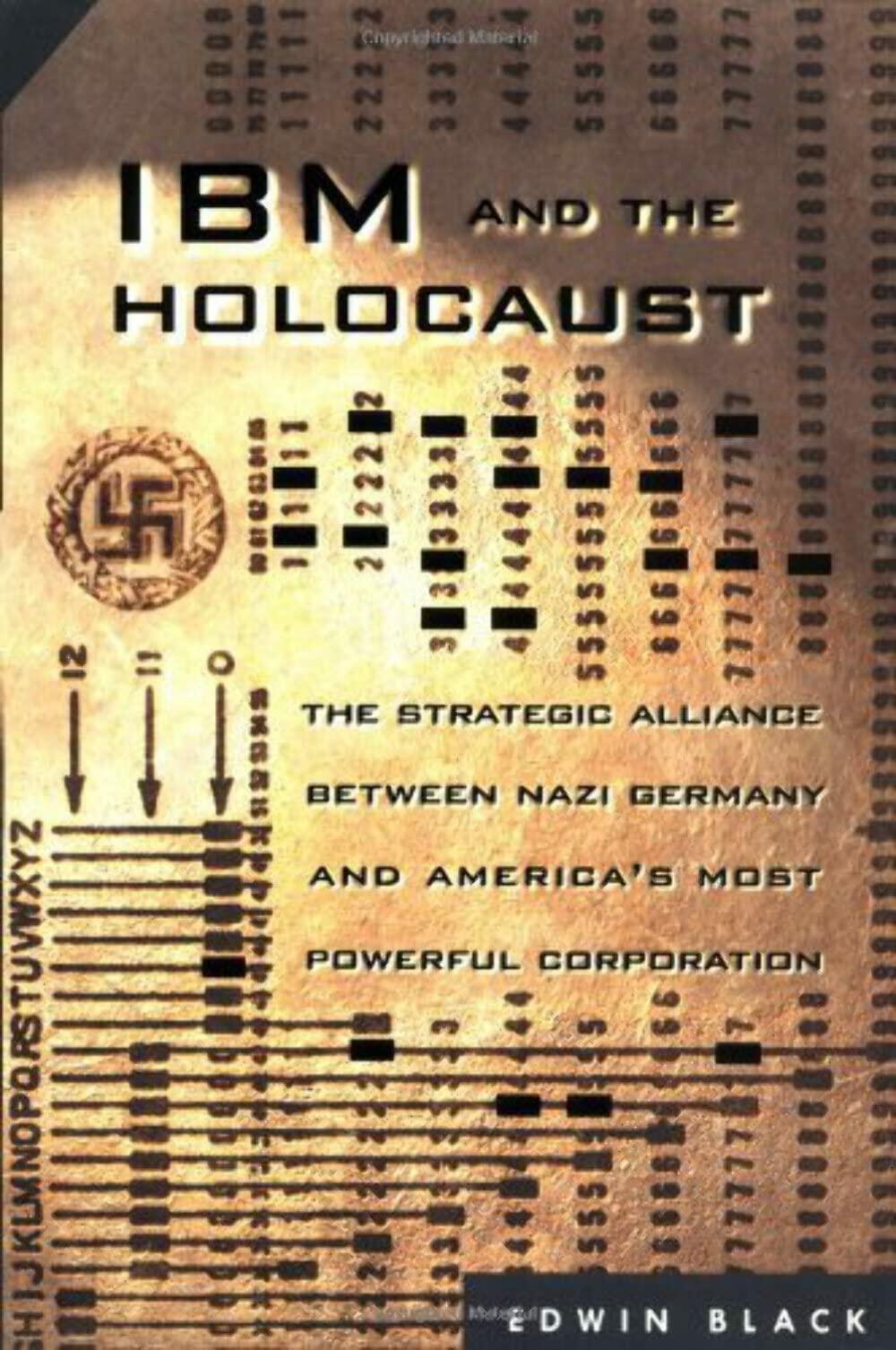 IBM and the Holocaust: Alliance Between Nazi Germany and America's Most Powerful Corp
