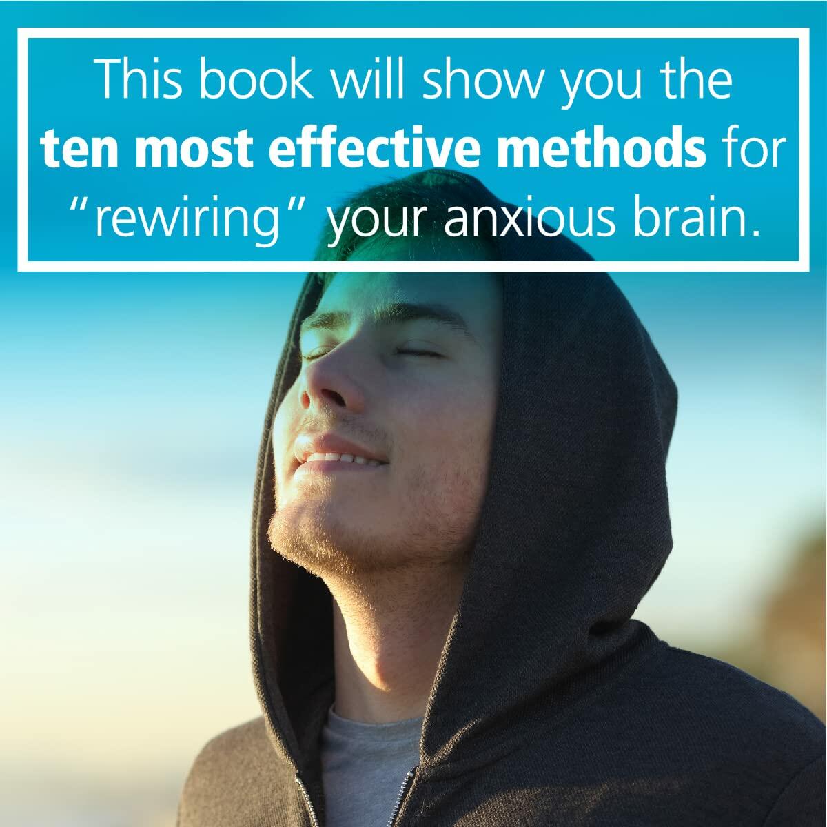 Rewire Your Anxious Brain for Teens: Using CBT, Neuroscience, and Mindfulness