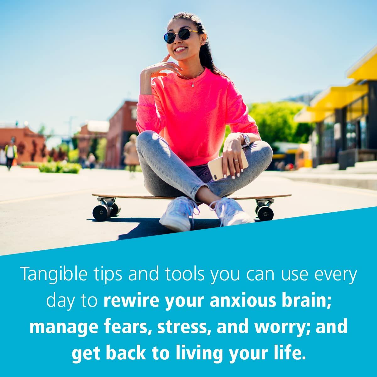 Rewire Your Anxious Brain for Teens: Using CBT, Neuroscience, and Mindfulness