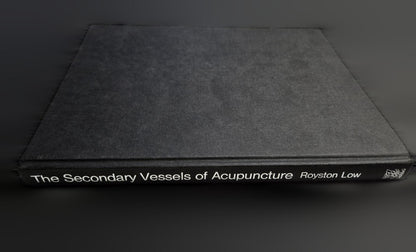 The Secondary Vessels of Acupuncture: A Detailed Account of Their Energies, Meridians, and Control Points Low, Royston H.