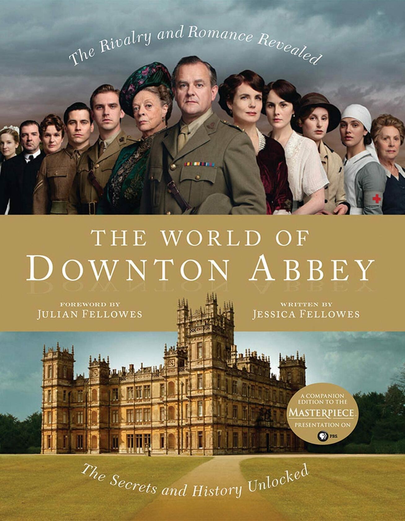 The World of Downton Abbey Fellowes, Jessica and Fellowes, Julian