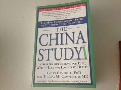 The China Study: The Most Comprehensive Study of Nutrition Ever Conducted And the Startling Implications for Diet, Weight Loss, And Long-term Health [Paperback] Thomas Campbell and T. Colin Campbell