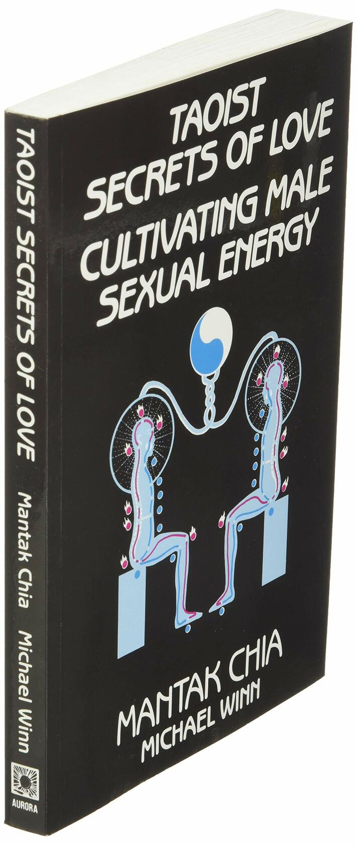 Taoist Secrets of Love: Cultivating Male Sexual Energy