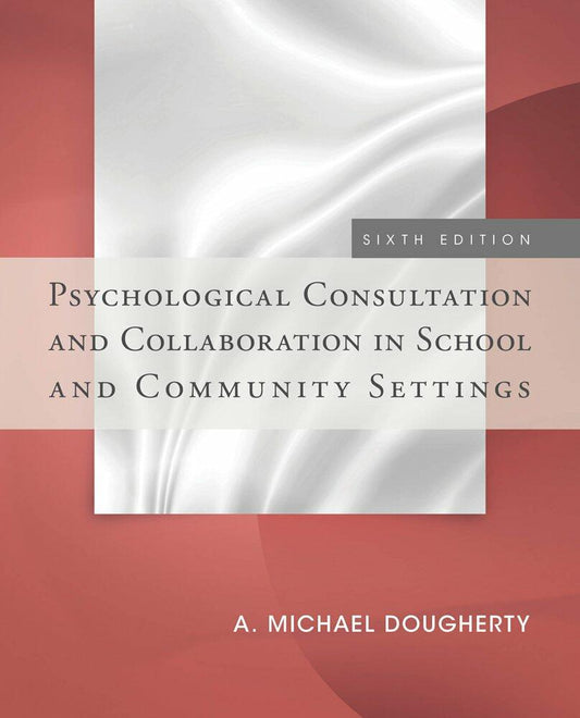 Psychological Consultation and Collaboration in School and Community Settings