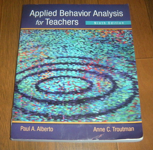 Applied Behav Analysis for Teachers ; 9th Edition ; Alberto