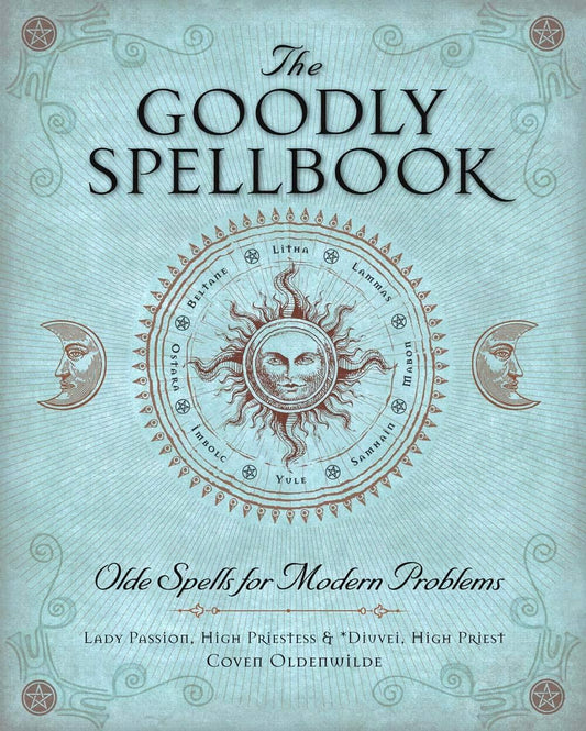The Goodly Spellbook: Olde Spells for Modern Problems Lady Passion and *Diuvei