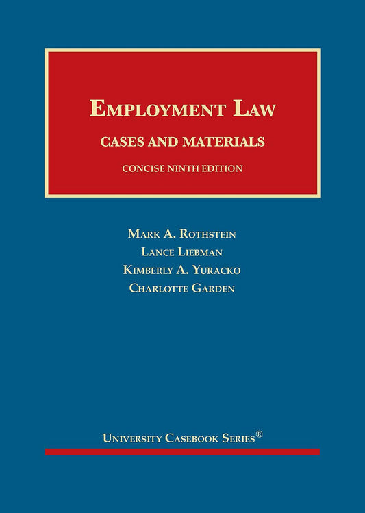 Employment Law, Cases and Materials, Concise (University Casebook Series)