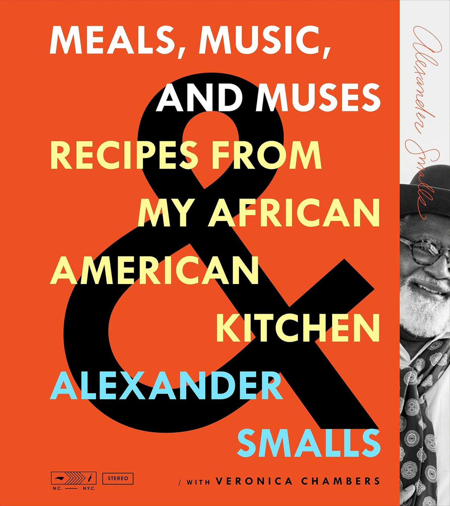 Meals, Music, and Muses: Recipes from My African American Kitchen Smalls, Alexander and Chambers, Veronica