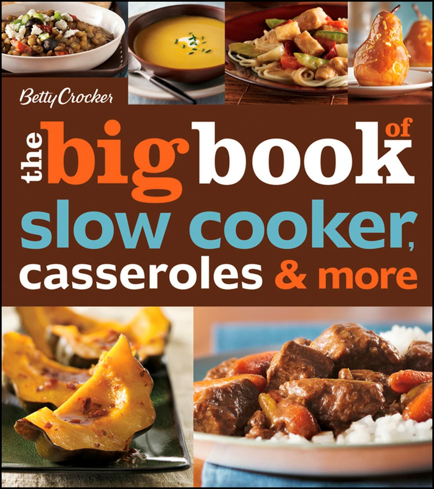 Betty Crocker The Big Book Of Slow Cooker, Casseroles & More (Betty Crocker Big Book) [Paperback] Betty Crocker