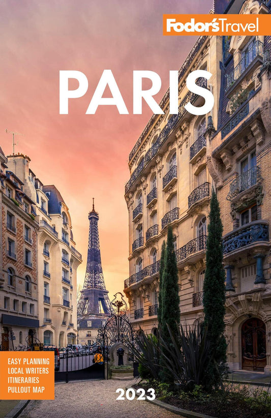 Fodor's Paris 2023 (Full-color Travel Guide) [Paperback] Fodor's Travel Guides
