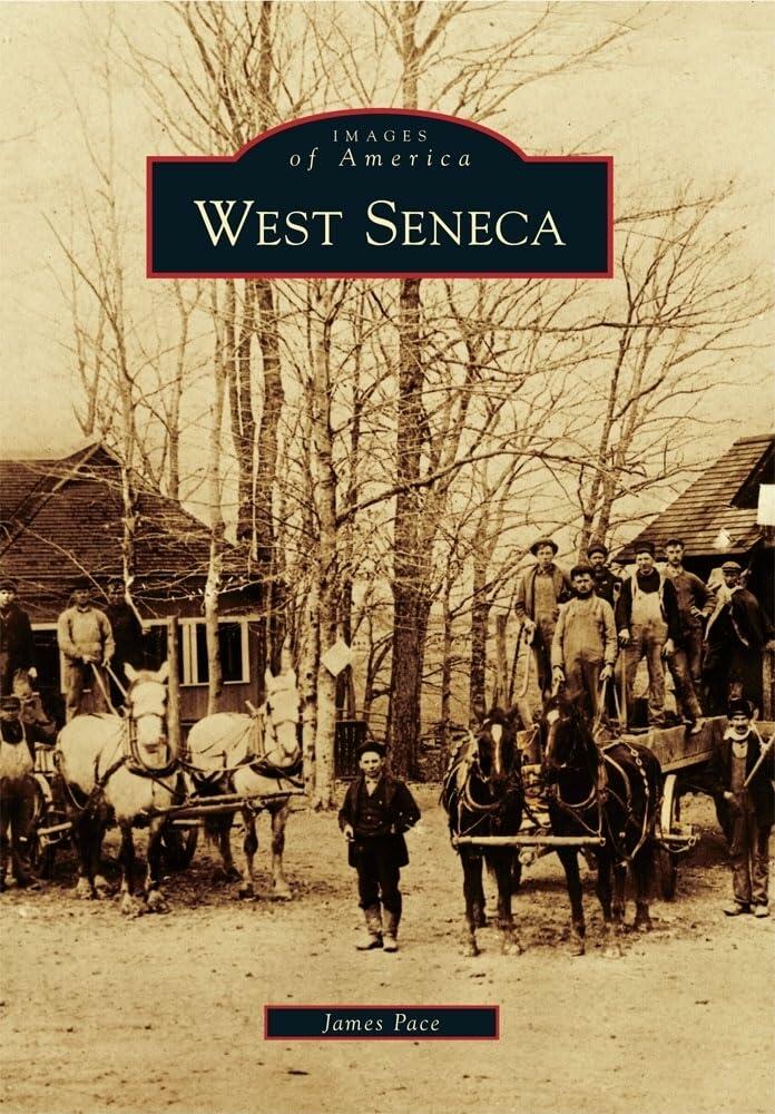 West Seneca (Images of America) [Paperback] Pace, James