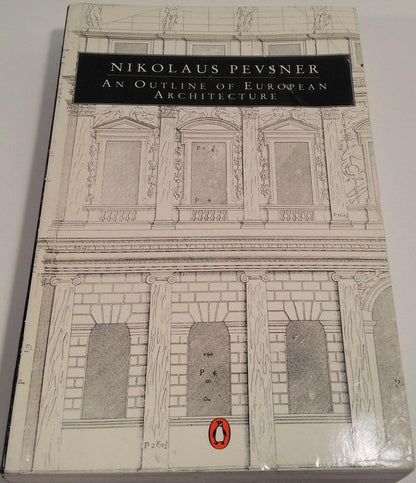 An Outline of European Architecture (Penguin Art and Architecture Series) Pevsner, Nikolaus
