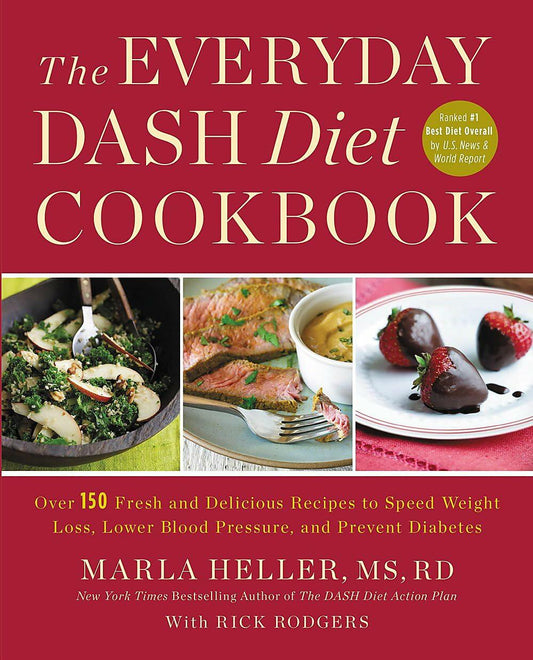 The Everyday DASH Diet Cookbook: Over 150 Fresh and Delicious Recipes
