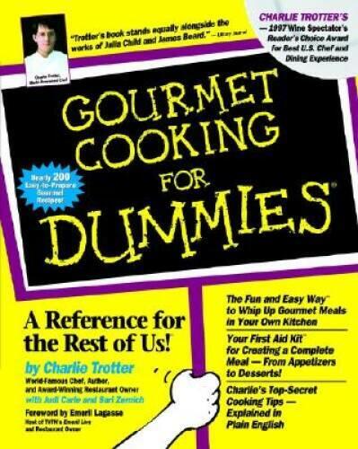 Gourmet Cooking For Dummies ; Trotter, Charlie