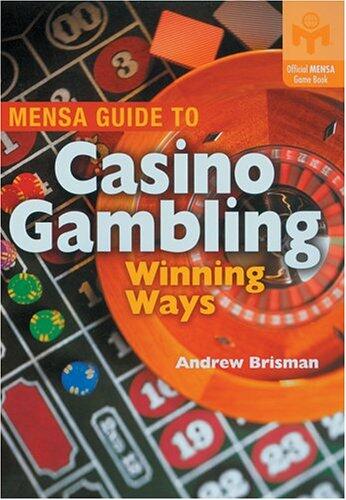 Mensa Guide to Casino Gambling: Winning Ways ; Brisman, Andrew
