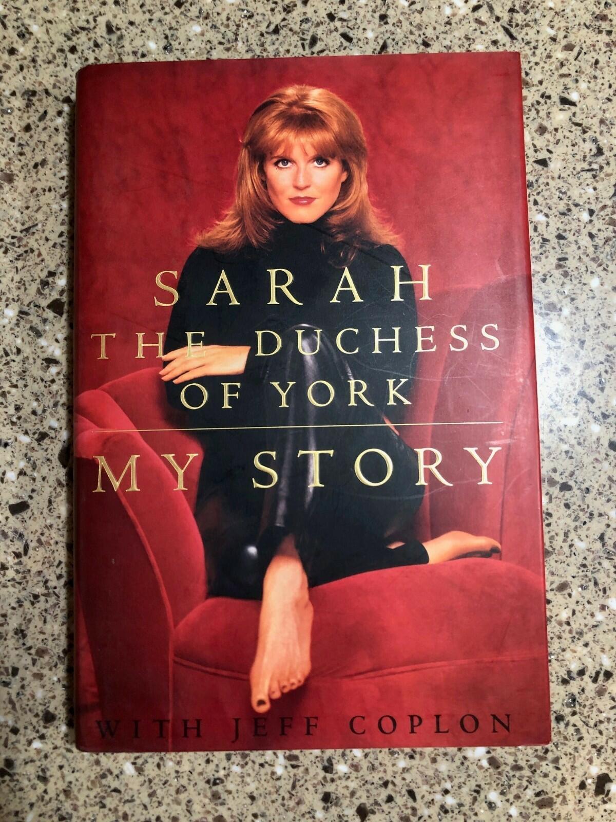 My Story Sarah, the Duchess of York and Jeff Coplon