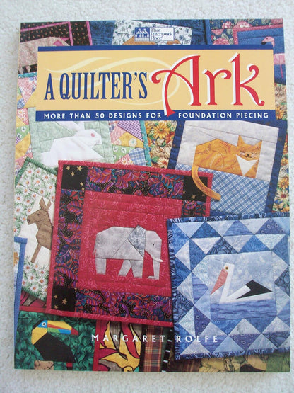 A Quilter's Ark ; Rolfe, Margaret