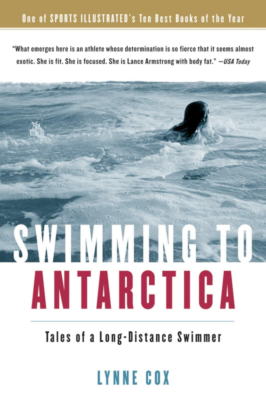 Swimming To Antarctica: Tales of a Long-Distance Swimmer [Paperback] Cox, Lynne