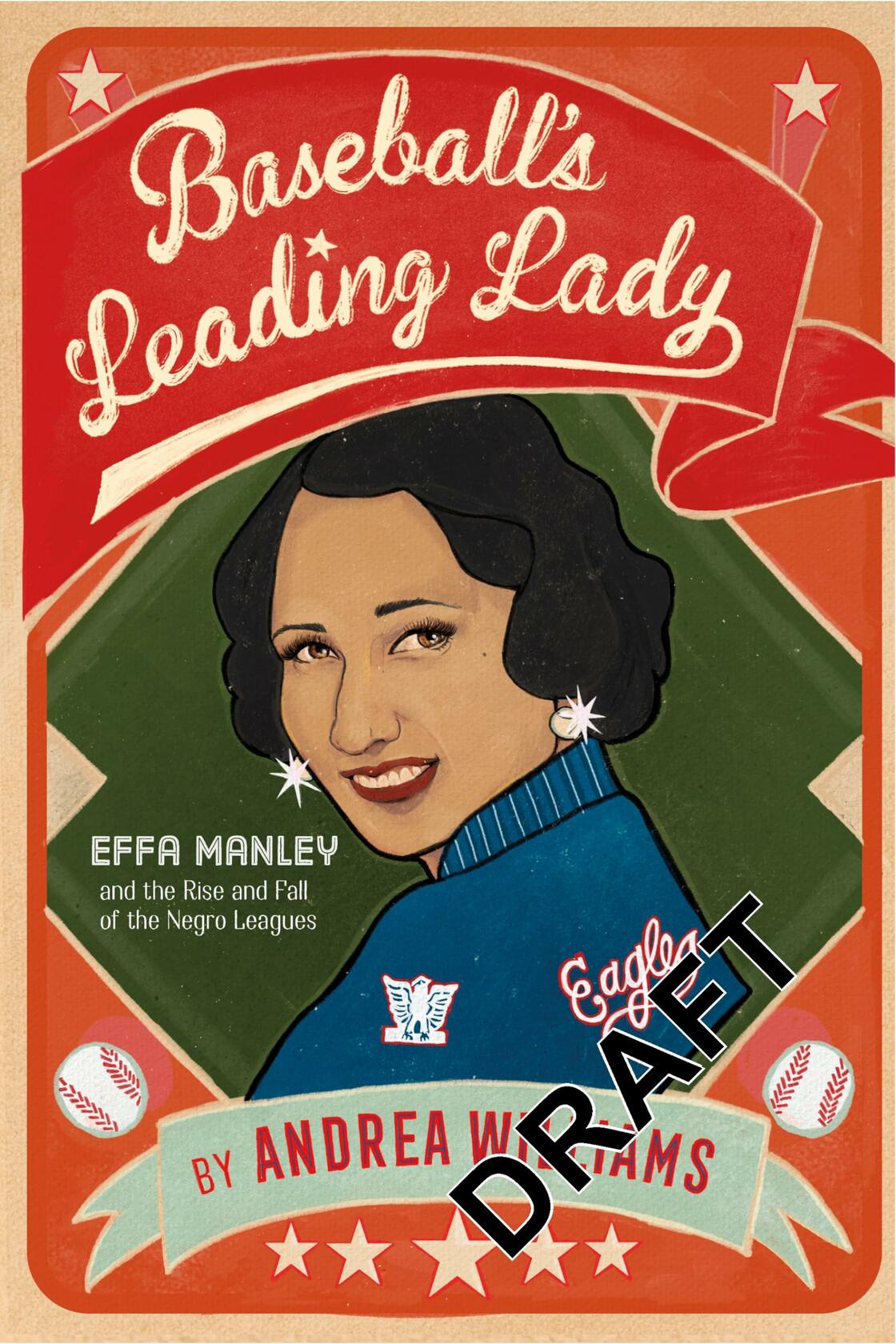Baseball's Leading Lady: Effa Manley and the Rise and Fall of the Negro Leagues ; Williams, Andrea