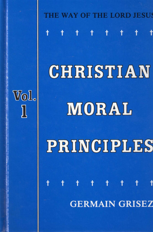 Christian Moral Principles: Way of the Lord Jesus: 1