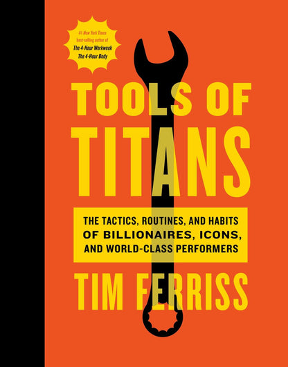 Tools Of Titans: A Comprehensive Guide To High-Performance Tools And Tactics For Success [Hardcover] Ferriss, Timothy and Schwarzenegger, Arnold